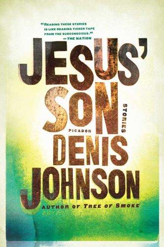 Jesus’ Son by Denis Johnson